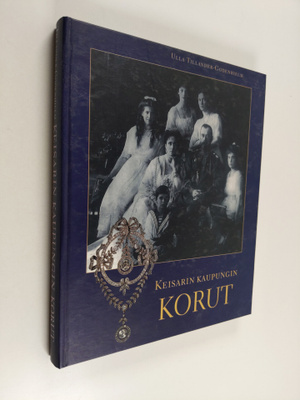 Ulla Tillander-Godenhielm : Keisarin kaupungin korut : Su...
