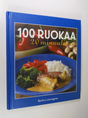 Barbro Lönnegren : 100 ruokaa 20 minuutissa