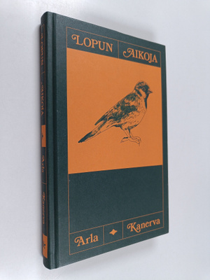 Arla Kanerva : Lopun aikoja