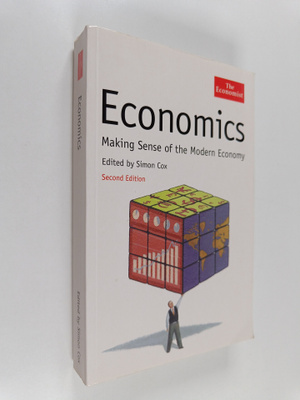 Economics : making sense of the modern economy