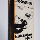 Jooseppi : Hukkujan opas : viisikymmentä pakinaa - pikkukuva 1