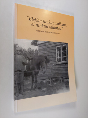 Heikki Mantere : Hollolan kotiseutukirja XVI "Eletiän nin...