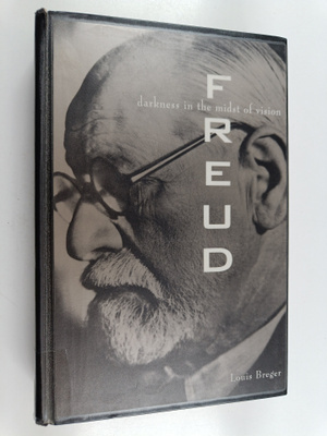 Louis Breger : Freud : darkness in the midst of vision