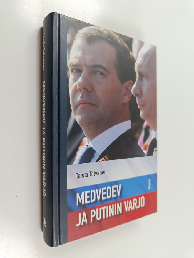 Taisto Tolvanen : Medvedev ja Putinin varjo