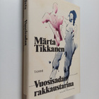 Märta Tikkanen : Vuosisadan rakkaustarina - pikkukuva 1