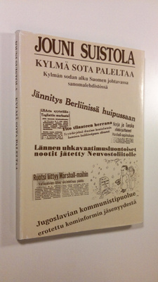 Jouni Suistola : Kylmä sota paleltaa : kylmän sodan alku ...