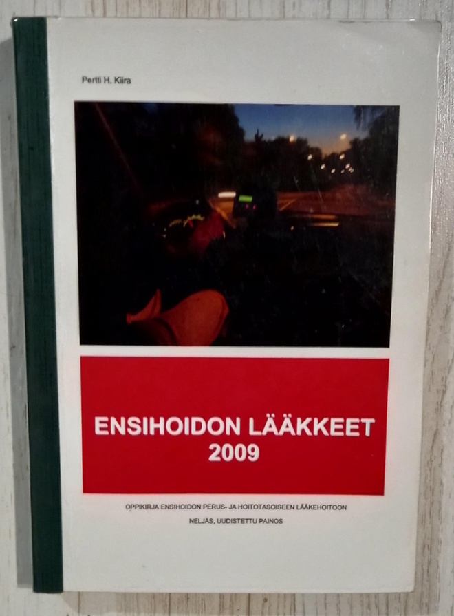 Pentti Kiira : Ensihoidon lääkkeet 2009 4. painos