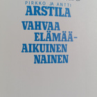 Antti Arstila ym. : Vahvaa elämää - aikuinen nainen (sign... - pikkukuva 3