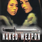 Naked Weapon (2002) Maggie Q (UUSI) - pikkukuva 1