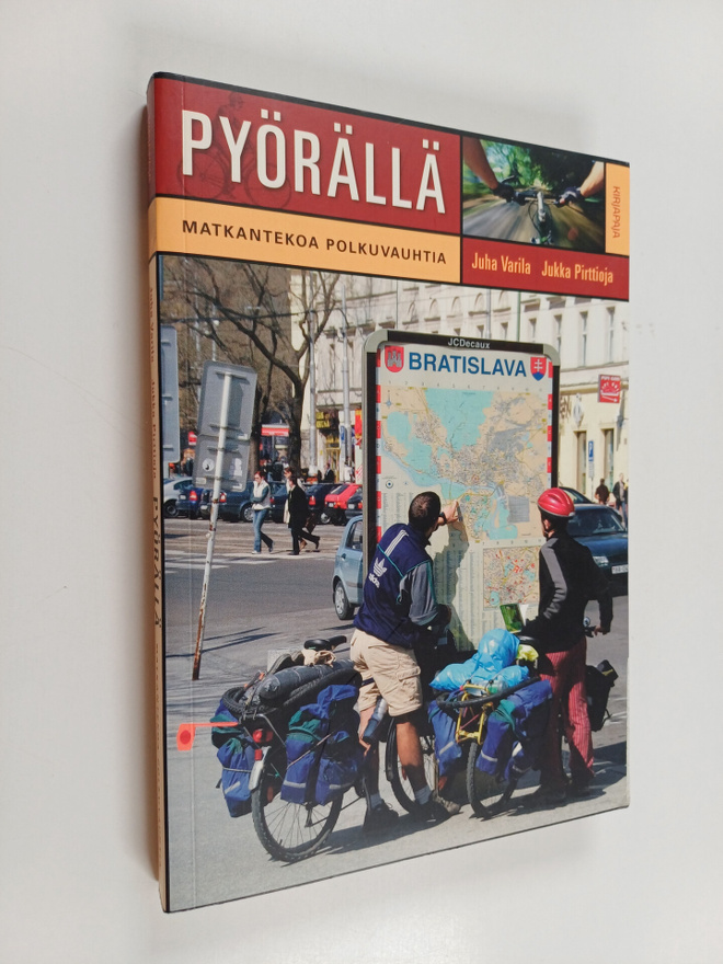 Juha Varila : Pyörällä : matkantekoa polkuvauhtia