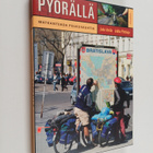 Juha Varila : Pyörällä : matkantekoa polkuvauhtia - pikkukuva 1