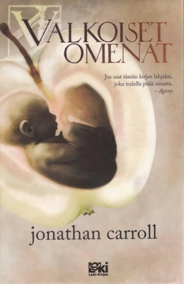 Jonathan Carroll - Valkoiset omenat (sid.)