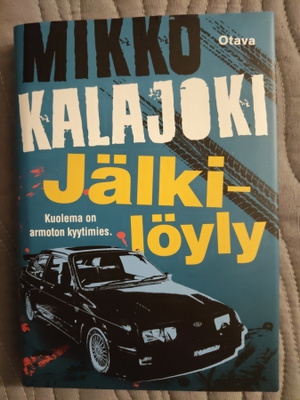 Mikko Kalajoki: Jälkilöyly