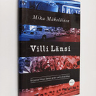 Mika Mäkeläinen : Villi Länsi : kirjeenvaihtajan kanssa p... - pikkukuva 1