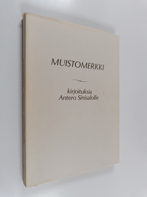 Muistomerkki : kirjoituksia Antero Sinisalolle