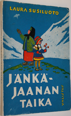 Laura Susiluoto : Jänkä-Jaanan taika : satuja