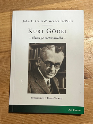 Casti & DePauli Kurt Gödel - elämä ja matematiikka