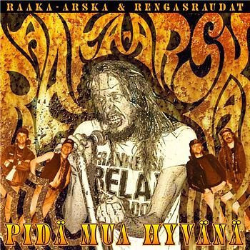 Raaka-Arska & Rengasraudat - Pidä Mua Hyvänä (CD) EX++!!
