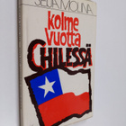 Seija Molina : Kolme vuotta Chilessä - pikkukuva 1