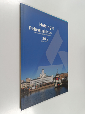 Helsingin Pelastusliitto 20 v = Helsingfors Räddningsförb...