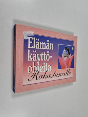 Elämän käyttöohjeita rakastuneille