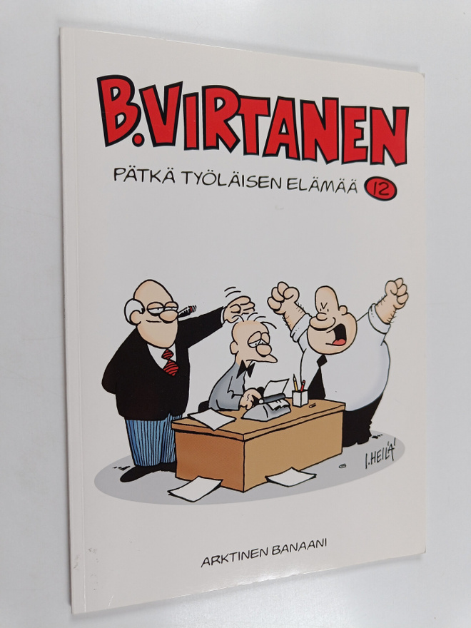 Ilkka Heilä : Pätkä työläisen elämää