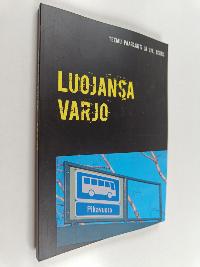 J. V. Teräs : Luojansa varjo : J.V. Teräksen Seuraava pys...