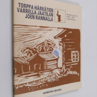 Tapio Horila : Torppa härkätien varrella Jaatilanjoen ran... - pikkukuva 1