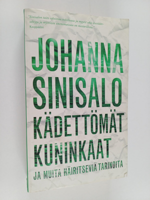 Johanna Sinisalo : Kädettömät kuninkaat