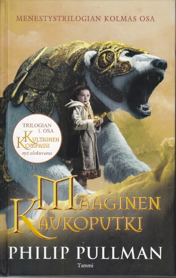 Philip Pullman: Maaginen kaukoputki (sid.5p  Tammi 2007)