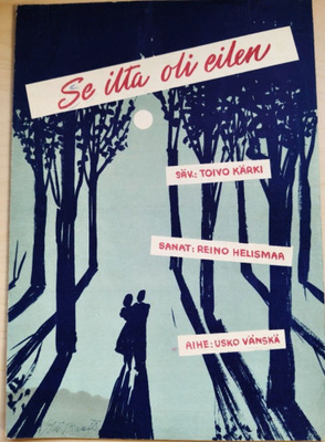 Se ilta oli eilen