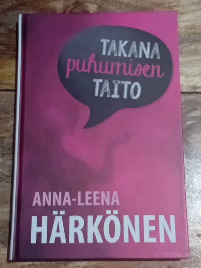 Anna-Leena Härkönen - Takana puhumisen taito