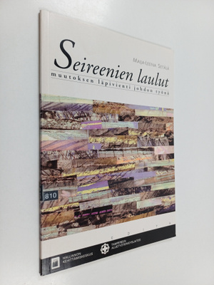 Maija-Leena Setälä : Seireenien laulut : muutoksen läpivi...