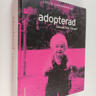 Lotta Landerholm : Adopterad : lämnad. Vald. Och sen? - pikkukuva 1