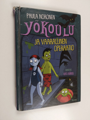 Paula Noronen : Yökoulu ja vaarallinen operaatio