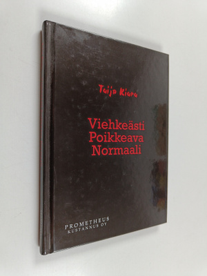 Tuija Kiuru : Viehkeästi Poikkeava Normaali