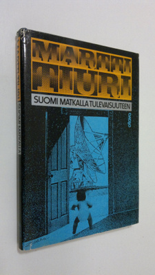Martti Tiuri : Suomi matkalla tulevaisuuteen