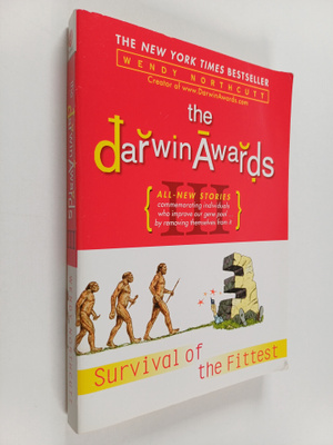 Wendy Northcutt : The Darwin Awards III : Survival of the...