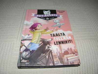 Kaarla Pet Agents Täältä tullaan, lemmikit!