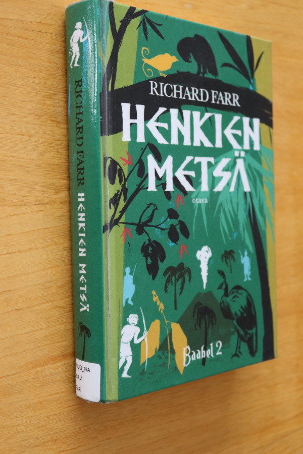 Richard Farr : Henkien metsä ( 1.p. 2017 Baabel 2 k.po )