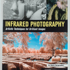 Laurie Klein ym. : Digital Infrared Photography - Artisti... - pikkukuva 1