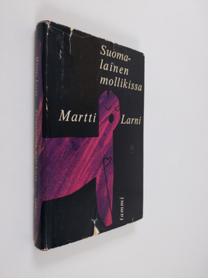 Martti Larni : Suomalainen mollikissa : pakinoita