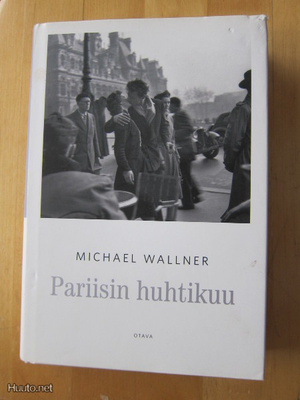 Michael Wallner: Pariisin huhtikuu (kovak)