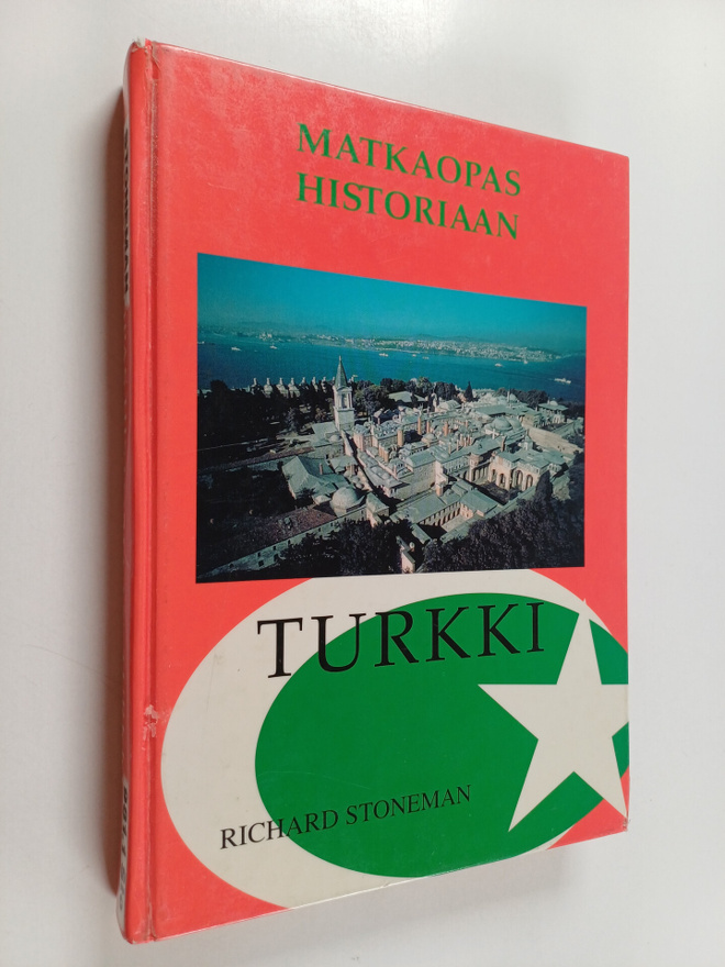 Richard Stoneman : Matkaopas historiaan : Turkki