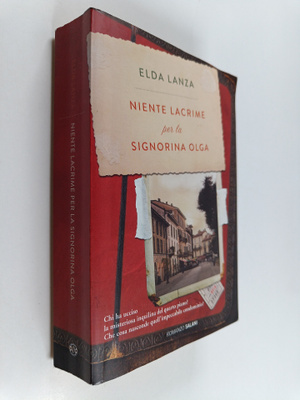 Elda Lanza : Niente lacrime per la signorina Olga - romanzo