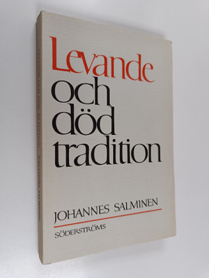Johannes Salminen : Levande och död tradition