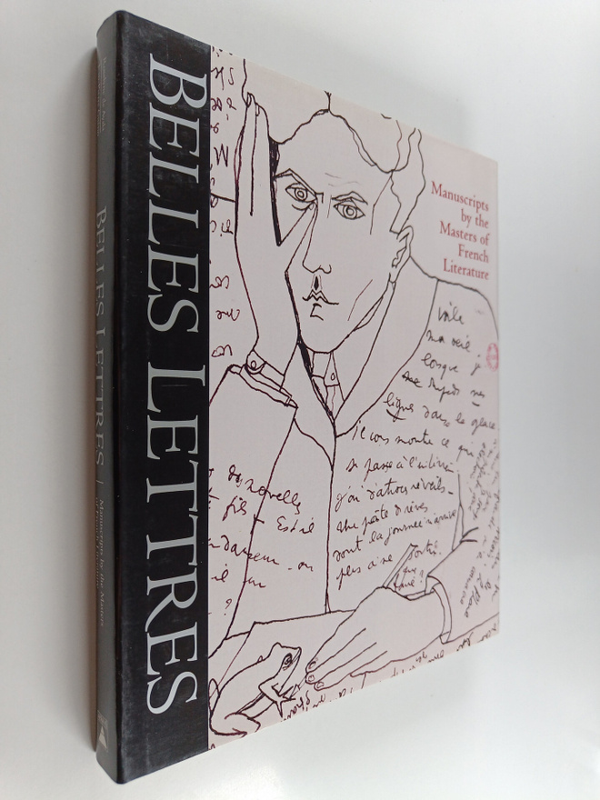 Belles lettres : manuscripts by the masters of French lit...