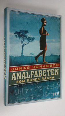 Jonas Jonasson : Analfabeten som kunde räkna
