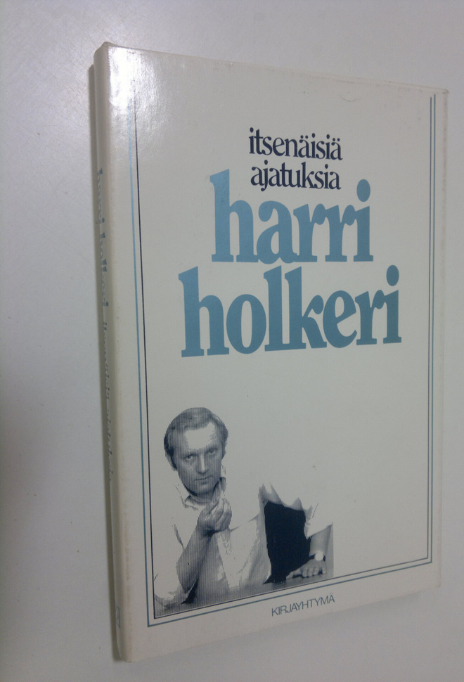 Harri Holkeri : Itsenäisiä ajatuksia