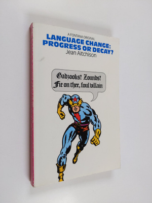 Jean Aitchison : Language change : progress or decay?